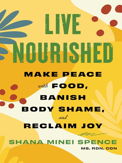 Title details for Live Nourished by Shana Minei Spence - Available